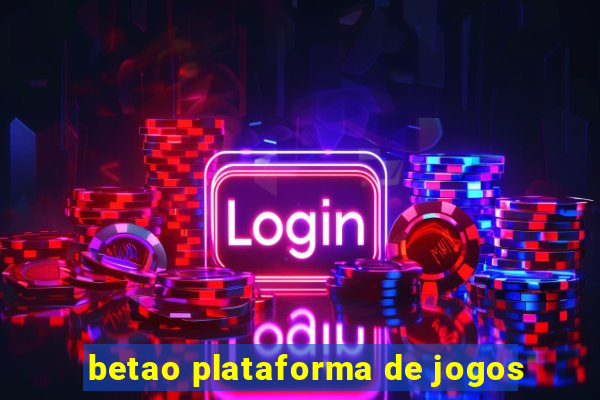 betao plataforma de jogos