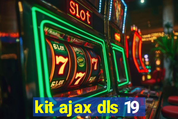 kit ajax dls 19