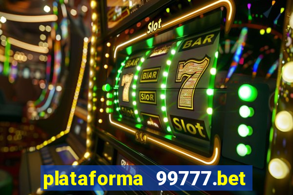 plataforma 99777.bet é confiável
