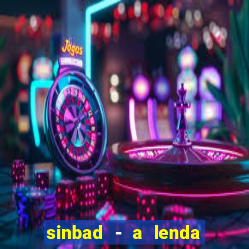 sinbad - a lenda dos sete mares online dublado