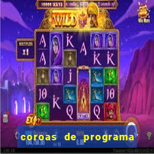 coroas de programa porto alegre