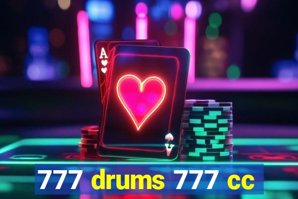 777 drums 777 cc