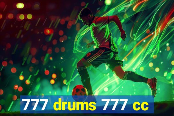 777 drums 777 cc