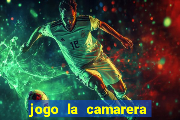 jogo la camarera para celular