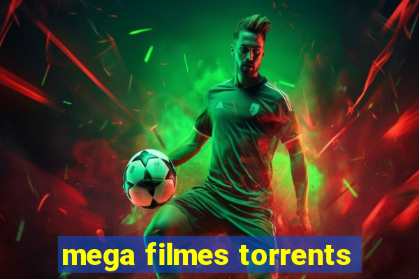 mega filmes torrents