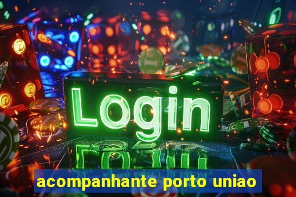 acompanhante porto uniao