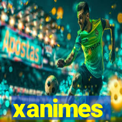 xanimes