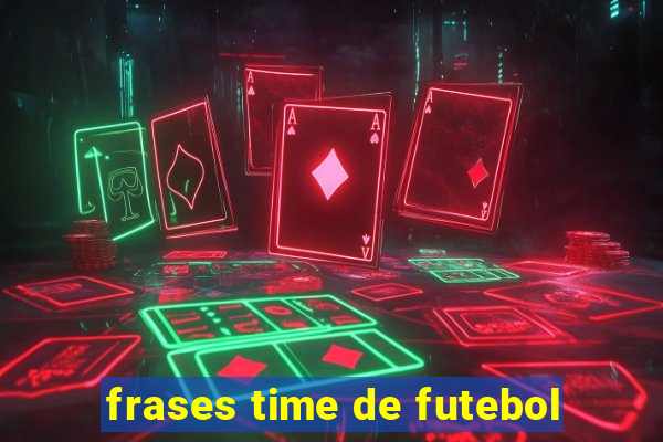 frases time de futebol