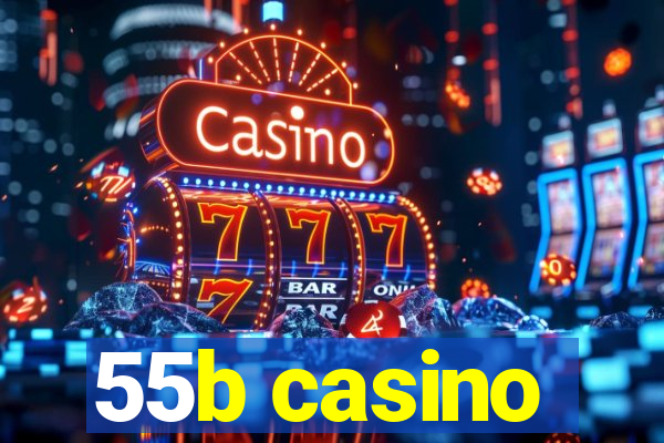 55b casino