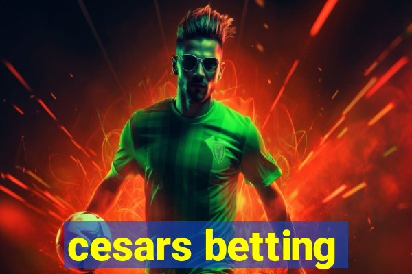 cesars betting