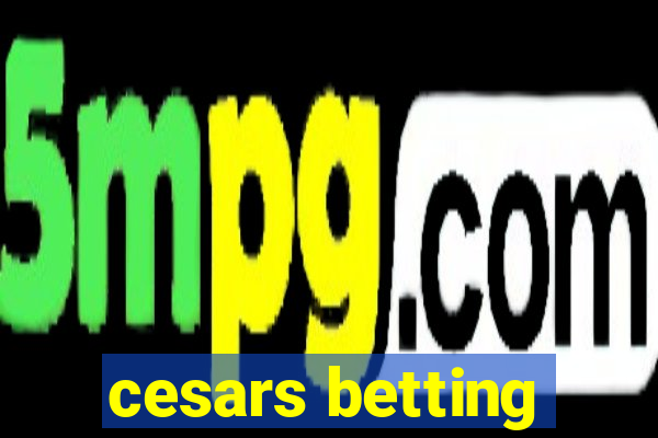 cesars betting
