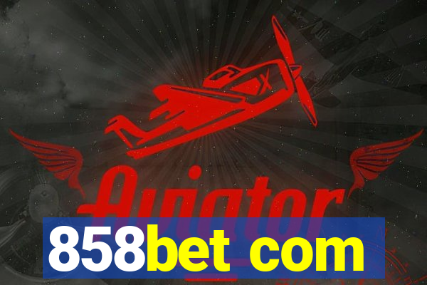 858bet com
