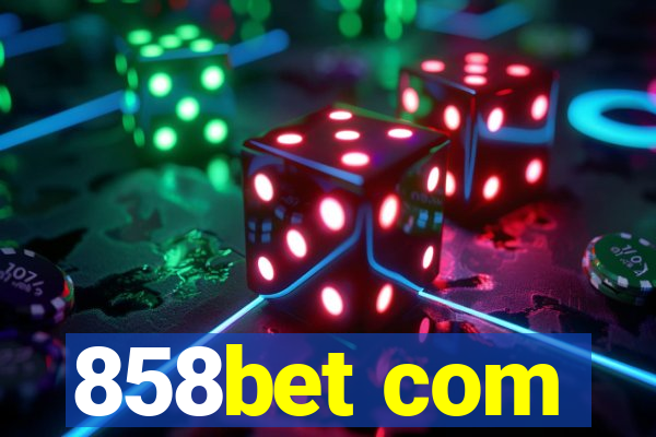 858bet com