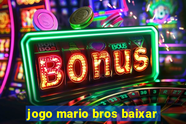 jogo mario bros baixar