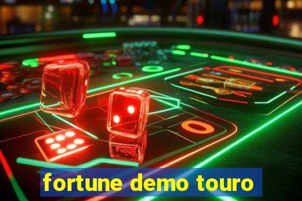fortune demo touro