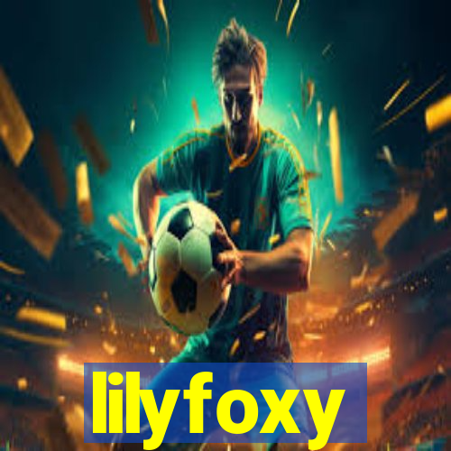lilyfoxy