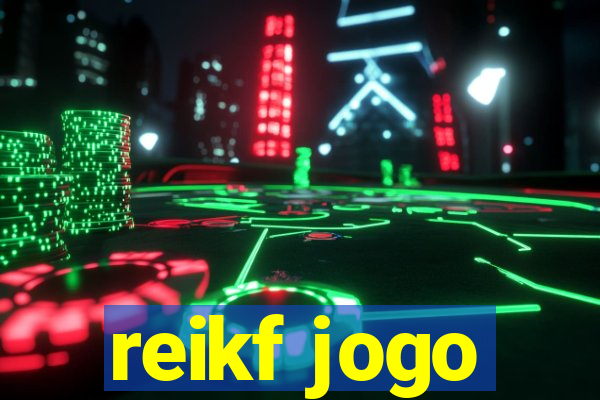 reikf jogo