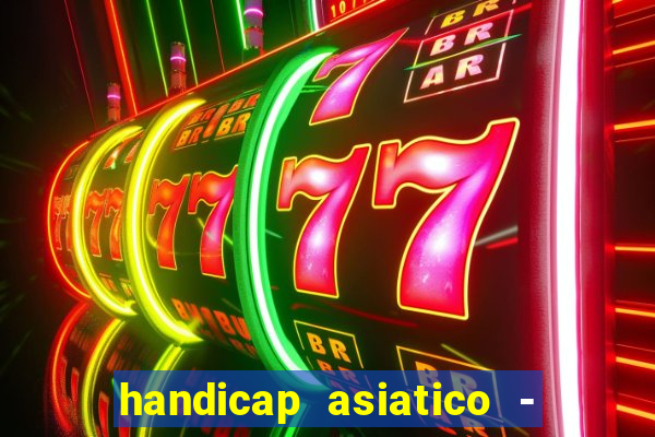 handicap asiatico - 0 5