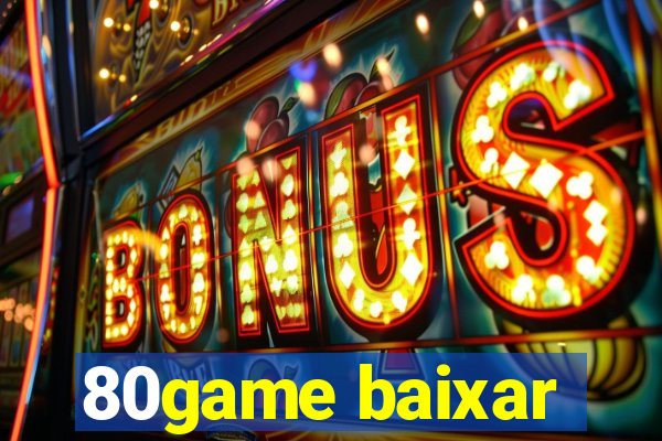80game baixar