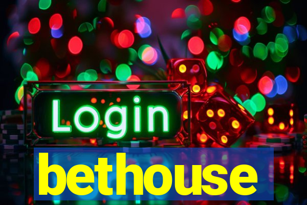 bethouse