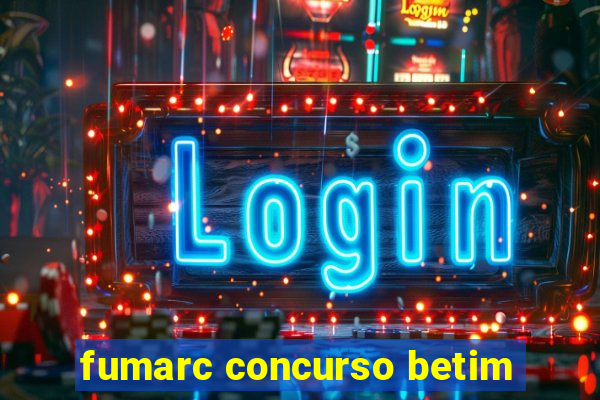 fumarc concurso betim