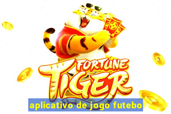 aplicativo de jogo futebol