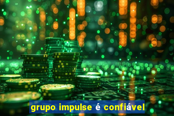 grupo impulse é confiável