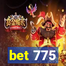 bet 775