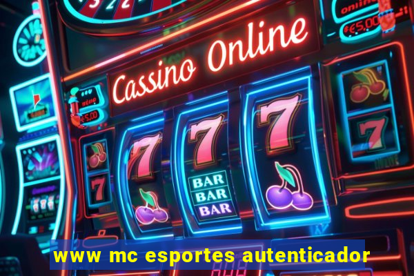 www mc esportes autenticador