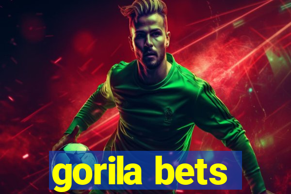 gorila bets