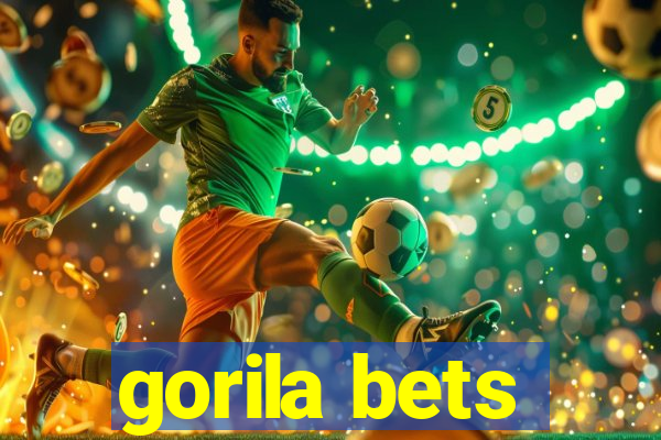 gorila bets