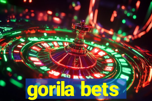 gorila bets