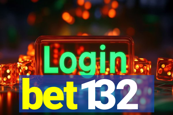 bet132