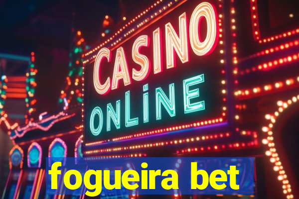fogueira bet