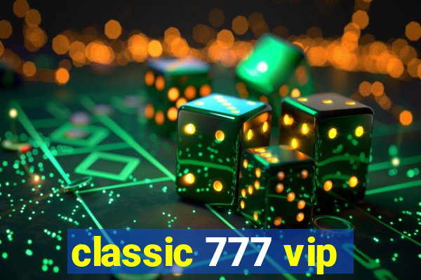 classic 777 vip