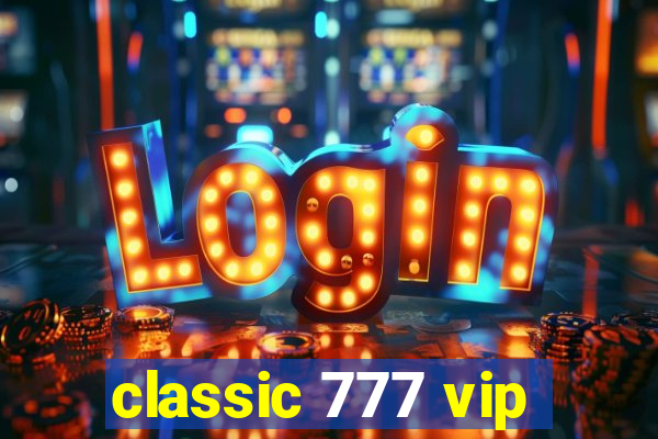 classic 777 vip