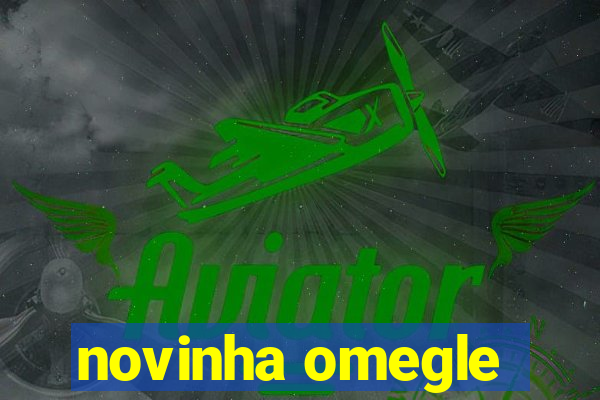 novinha omegle