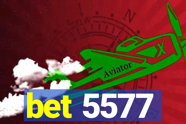 bet 5577