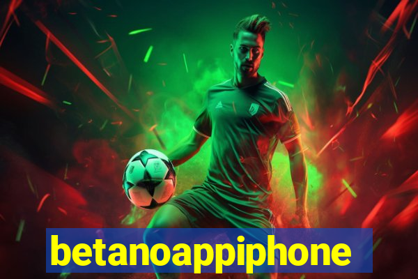 betanoappiphone