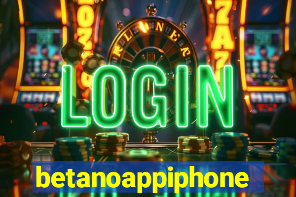 betanoappiphone