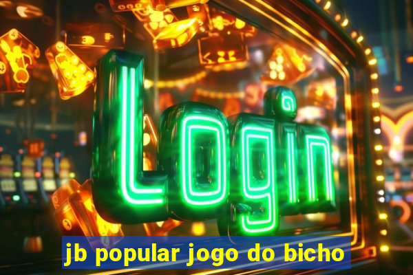 jb popular jogo do bicho