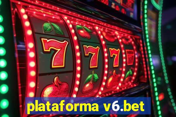 plataforma v6.bet