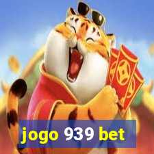 jogo 939 bet