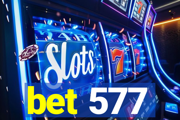 bet 577