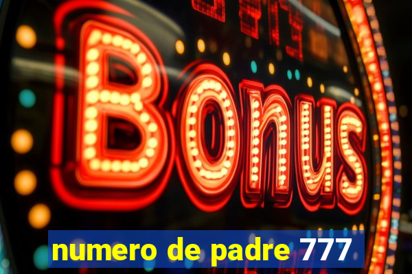 numero de padre 777