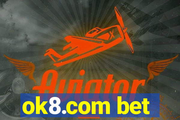 ok8.com bet