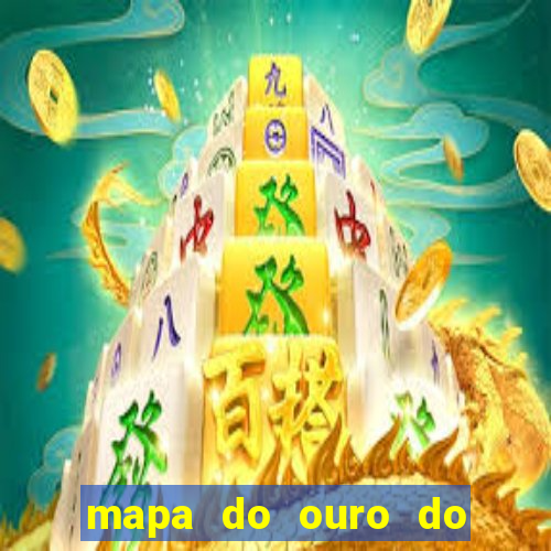 mapa do ouro do brasil atualizado