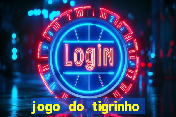 jogo do tigrinho paga de verdade