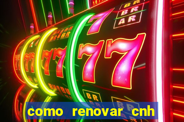 como renovar cnh na bahia