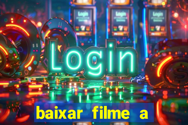 baixar filme a bela e a fera